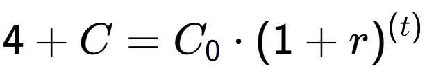 A LaTex expression showing 4 + C = C sub 0 times (1 + r) to the power of ( t)
