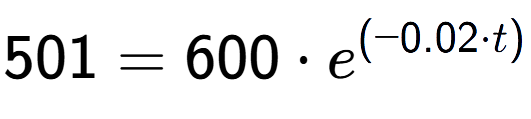 A LaTex expression showing 501 =600 times e to the power of (-0.02 times t)