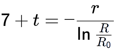A LaTex expression showing 7 + t = -r over \ln{\frac{R {R sub 0 }}}