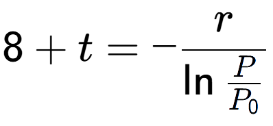 A LaTex expression showing 8 + t = -r over \ln{\frac{P {P sub 0 }}}