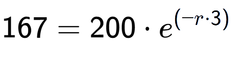A LaTex expression showing 167 =200 times e to the power of (-r times 3)