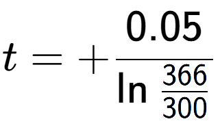 A LaTex expression showing t = +0.05 over \ln{\frac{366 {300}}}
