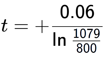 A LaTex expression showing t = +0.06 over \ln{\frac{1079 {800}}}