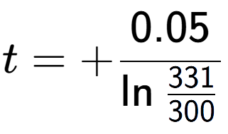 A LaTex expression showing t = +0.05 over \ln{\frac{331 {300}}}
