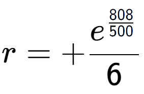 A LaTex expression showing r = +e to the power of \frac{808 over 500 }{6}