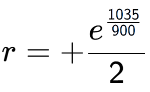 A LaTex expression showing r = +e to the power of \frac{1035 over 900 }{2}