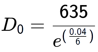 A LaTex expression showing D sub 0 = 635 over e to the power of (\frac{0.04 {6 )}}