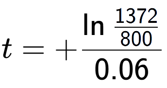 A LaTex expression showing t = +\ln{\frac{1372 over 800 }}{0.06}