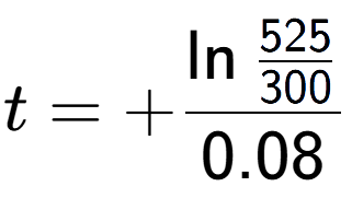 A LaTex expression showing t = +\ln{\frac{525 over 300 }}{0.08}
