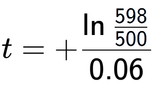 A LaTex expression showing t = +\ln{\frac{598 over 500 }}{0.06}