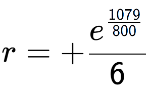 A LaTex expression showing r = +e to the power of \frac{1079 over 800 }{6}