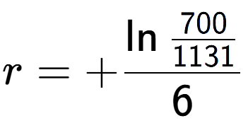 A LaTex expression showing r = +\ln{\frac{700 over 1131 }}{6}