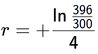 A LaTex expression showing r = +\ln{\frac{396 over 300 }}{4}