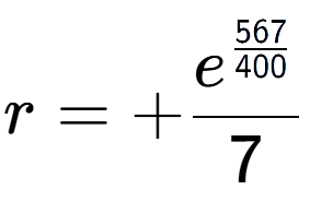 A LaTex expression showing r = +e to the power of \frac{567 over 400 }{7}