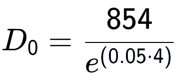 A LaTex expression showing D sub 0 = 854 over e to the power of (0.05 times 4)