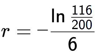 A LaTex expression showing r = -\ln{\frac{116 over 200 }}{6}