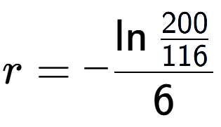A LaTex expression showing r = -\ln{\frac{200 over 116 }}{6}