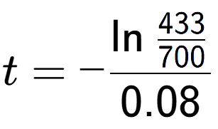 A LaTex expression showing t = -\ln{\frac{433 over 700 }}{0.08}