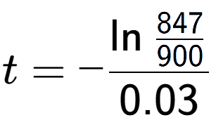 A LaTex expression showing t = -\ln{\frac{847 over 900 }}{0.03}