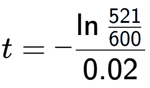 A LaTex expression showing t = -\ln{\frac{521 over 600 }}{0.02}