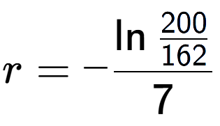 A LaTex expression showing r = -\ln{\frac{200 over 162 }}{7}