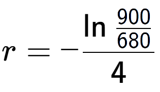 A LaTex expression showing r = -\ln{\frac{900 over 680 }}{4}