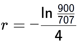 A LaTex expression showing r = -\ln{\frac{900 over 707 }}{4}