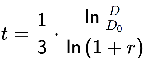 A LaTex expression showing t = 1 over 3 times \ln{\frac{D over D sub 0 }}{\ln{(1+r)}}