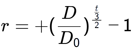 A LaTex expression showing r = +(D over D sub 0 ) to the power of \frac{t over 3 {2} } - 1
