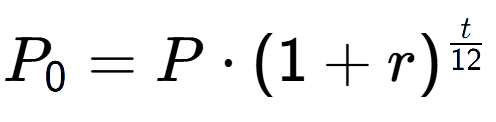 A LaTex expression showing P sub 0 = P times (1+r) to the power of t over 12