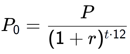 A LaTex expression showing P sub 0 = P over (1+r) to the power of t times 12