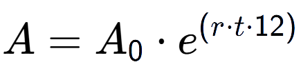 A LaTex expression showing A = A sub 0 times e to the power of (r times t times 12)