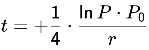 A LaTex expression showing t = +1 over 4 times \frac{\ln{P times P sub 0 }}{r}