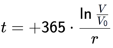 A LaTex expression showing t = +365 times \ln{\frac{V over V sub 0 }}{r}