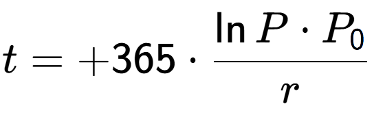 A LaTex expression showing t = +365 times \frac{\ln{P times P sub 0 }}{r}
