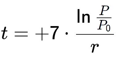 A LaTex expression showing t = +7 times \ln{\frac{P over P sub 0 }}{r}
