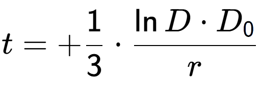 A LaTex expression showing t = +1 over 3 times \frac{\ln{D times D sub 0 }}{r}