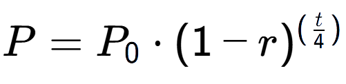 A LaTex expression showing P = P sub 0 times (1 - r) to the power of ( t over 4 )