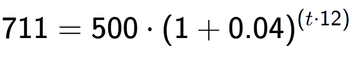 A LaTex expression showing 711 =500 times (1+0.04) to the power of (t times 12)