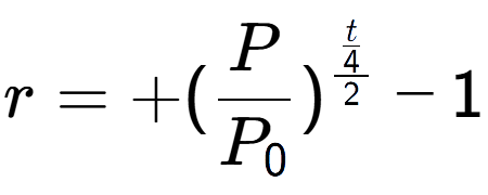 A LaTex expression showing r = +(P over P sub 0 ) to the power of \frac{t over 4 {2} } - 1