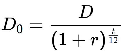 A LaTex expression showing D sub 0 = D over (1+r) to the power of \frac{t {12 }}