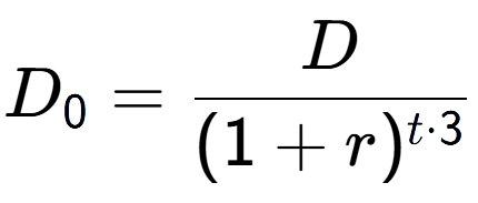 A LaTex expression showing D sub 0 = D over (1+r) to the power of t times 3