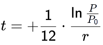 A LaTex expression showing t = +1 over 12 times \ln{\frac{P over P sub 0 }}{r}
