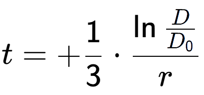 A LaTex expression showing t = +1 over 3 times \ln{\frac{D over D sub 0 }}{r}