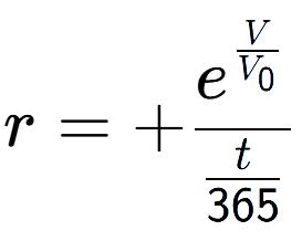 A LaTex expression showing r = +e to the power of \frac{V over V sub 0 }{t over 365 }