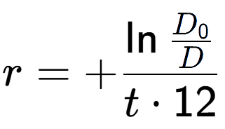A LaTex expression showing r = +\ln{\frac{D sub 0 over D }}{t times 12}