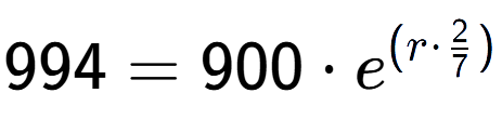 A LaTex expression showing 994 =900 times e to the power of (r times 2 over 7 )