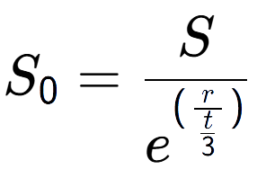 A LaTex expression showing S sub 0 = S over e to the power of (\frac{r {t over 3 )}}