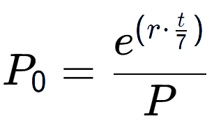A LaTex expression showing P sub 0 = e to the power of (r times \frac{t over 7 ) }{P}