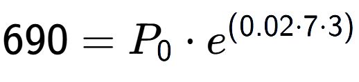 A LaTex expression showing 690 =P sub 0 times e to the power of (0.02 times 7 times 3)